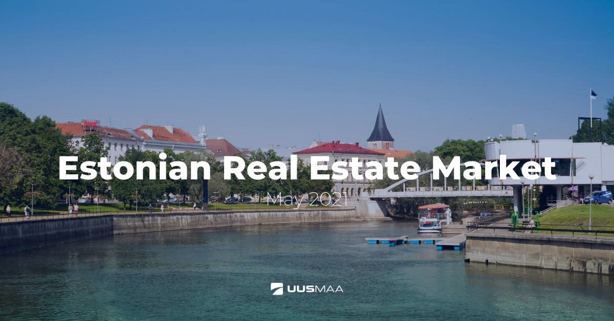 Estonian Real Estate Market, May 2021